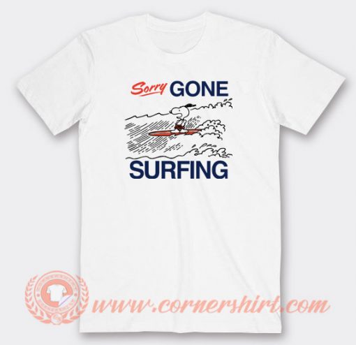 Snoopy-Sorry-Gone-Surfing-T-shirt-On-Sale