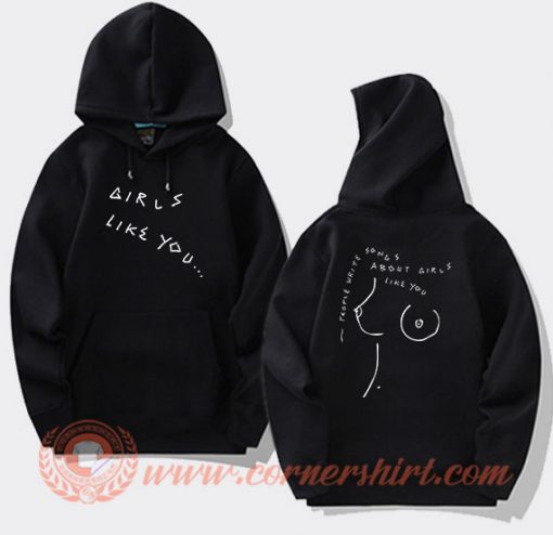 Song About Girl Like You Hoodie On Sale
