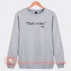 That’s-What-She-Sweatshirt-On-Sale