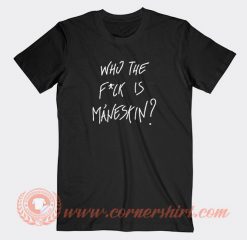 Who-The-Fuck-Is-Maneskin-T-shirt-On-Sale