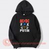 Ac Dc Fuck Putin hoodie On Sale