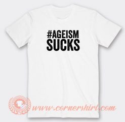 AgeismSucks-T-shirt-On-Sale