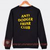 Anti-Dodger-Friar-Club-Sweatshirt-On-Sale