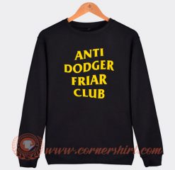 Anti-Dodger-Friar-Club-Sweatshirt-On-Sale