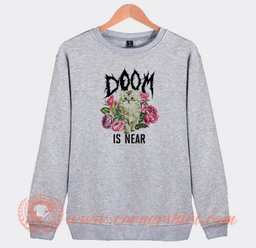 Doom-Is-Near-Kitten-Sweatshirt-On-Sale