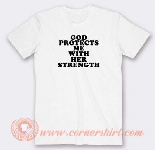 God-Protect-Me-With-Her-Strength-Miller-T-shirt-On-Sale
