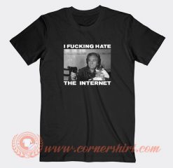 I-Fucking-Hate-The-Internet-T-shirt-On-Sale