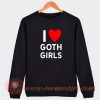 I-Love-Goth-Girls-Sweatshirt-On-Sale