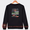 I-Support-The-Thin-Dew-Line-Dew-You-Sweatshirt-On-Sale