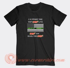 I-Support-The-Thin-Dew-Line-Dew-You-T-shirt-On-Sale