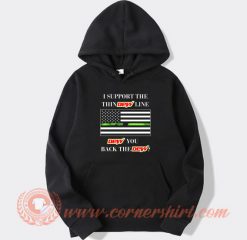 I Support The Thin Dew Line Dew You hoodie On Sale