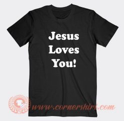 Jesus-Loves-You-T-shirt-On-Sale