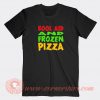 Kool-And-Frozen-Pizza-T-shirt-On-Sale