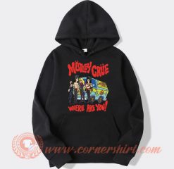 Motley Crue Where Are You Too Fast For Love hoodie On Sale