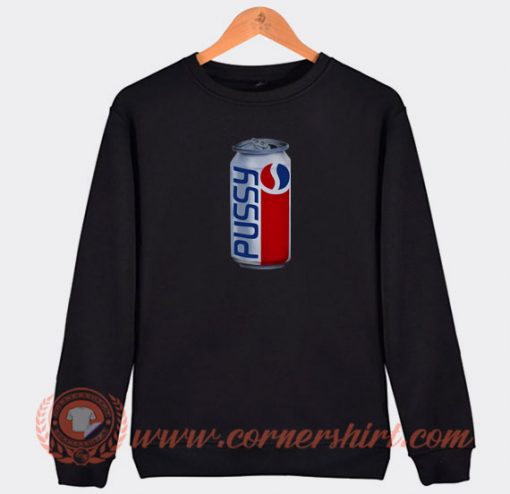 Pussy-Pepsi-Cola-Canned-Sweatshirt-On-Sale