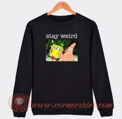 Stay-Weird-Spongebob-Sweatshirt-On-Sale