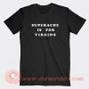 Superache-Is-For-Virgins-Conan-Gray-T-shirt-On-Sale