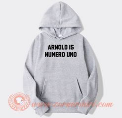 Vintage-Arnold-Is-Numero-Uno-hoodie-On-Sale