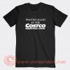Wasted-Again-At-The-Costco-Food-Court-T-shirt-On-Sale