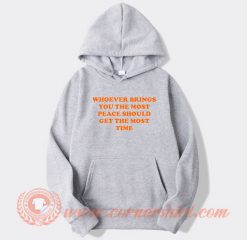 Whoever-Brings-You-The-Most-Peace-hoodie-On-Sale