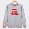 vote-For-Pedroo-Sweatshirt-On-Sale