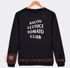 Bacon-Lettuce-Tomato-Club-Sweatshirt-On-Sale