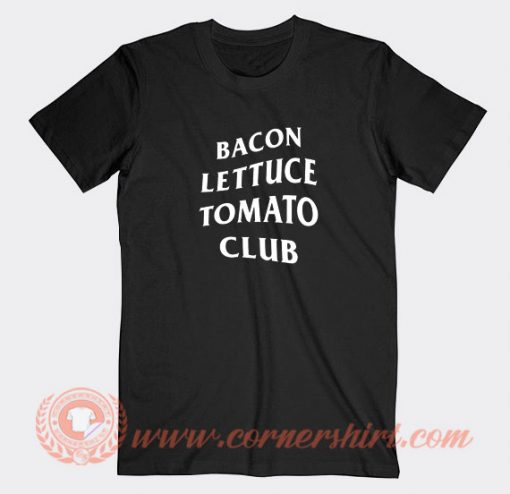 Bacon-Lettuce-Tomato-Club-T-shirt-On-Sale
