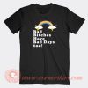 Bad-Bitches-Have-Bad-Days-too-T-shirt-On-Sale