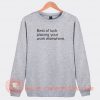 Best-Of-Luck-Placing-Your-Work-Sweatshirt-On-Sale