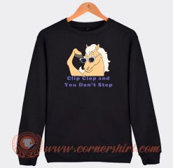 Bob'S-Burgers-Clip-Clop-And-You-Don't-Stop-Sweatshirt-On-Sale