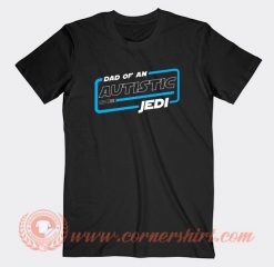 Dad-Of-An-Autistic-Jedi-T-shirt-On-Sale