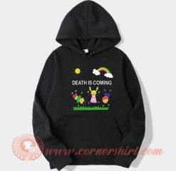 Death Is Coming hoodie On Sale
