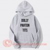 Dolly Parton Tits hoodie On Sale