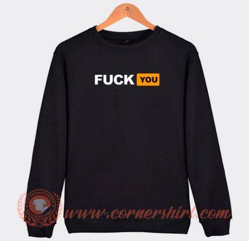 Fuck-You-Pornhub-Logo-Sweatshirt-On-Sale
