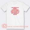 I-Am-Completley-Normal-T-shirt-On-Sale