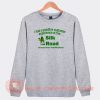 I-Had-A-Positive-Customer-Experience-At-The-Silk-Road-Sweatshirt-On-Sale