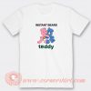 Instant-Bears-Teddy-T-shirt-On-Sale
