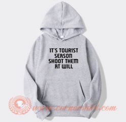 It’s Tourist Season Shoot Them hoodie On Sale