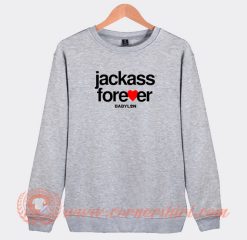 Jackass-Forever-Babylon-Sweatshirt-On-Sale