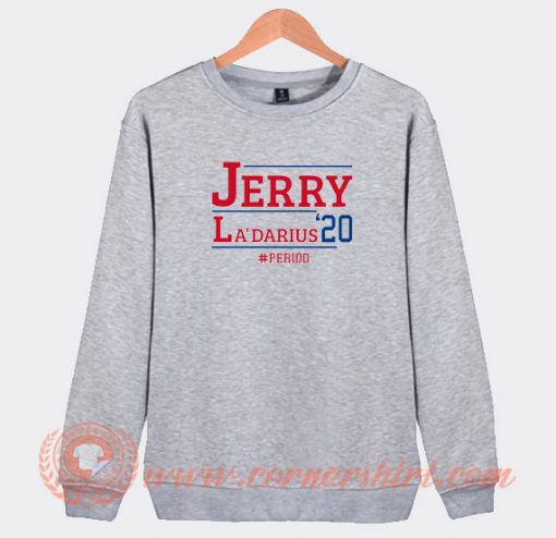 Jerry-La’Darius-’20-Period-Sweatshirt-On-Sale