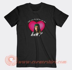 Johnny-Bella-Where-The-Hell-Have-You-Been-Loca-T-shirt-On-Sale