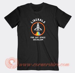 Liberals-For-Gay-Space-T-shirt-On-Sale
