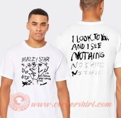 Mazzy Star I Look To You And I See Nothing T-shirt On Sale