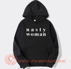 Nasty Women hoodie On Sale