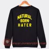 Natural-Born-Hater-Sweatshirt-On-Sale