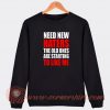 Need-New-Haters-The-Old-Ones-Are-Starting-Sweatshirt-On-Sale