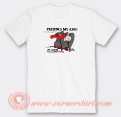 Patience-My-Ass-I’m-Gonna-Kill-Something-T-shirt-On-Sale