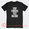 Soup-Powered-Fuck-Machine-T-shirt-On-Sale