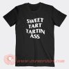 Sweet-Tart-Tartin-Ass-T-shirt-On-Sale
