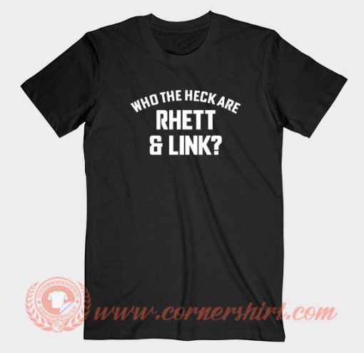 Who-The-Heck-Are-Rhett-And-Link-T-shirt-On-Sale